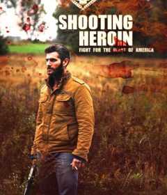 فيلم Shooting Heroin 2020 مترجم للعربية