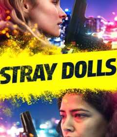 فيلم Stray Dolls 2019 مترجم للعربية