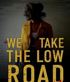 فيلم We Take the Low Road 2019 مترجم للعربية