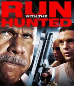 فيلم Run with the Hunted 2019 مترجم للعربية