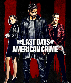 فيلم The Last Days of American Crime 2020 مدبلج للعربية