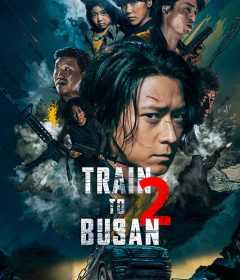 فيلم Train to Busan 2: Peninsula 2020 مترجم للعربية