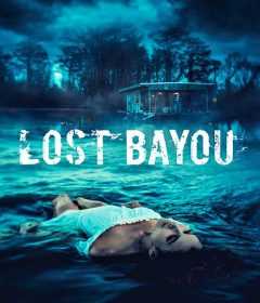 فيلم Lost Bayou 2019 مترجم للعربية