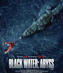 فيلم Black Water Abyss 2020 مترجم للعربية