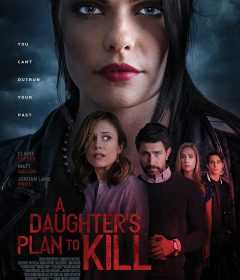 فيلم A Daughter s Plan To Kill 2019 مترجم للعربية