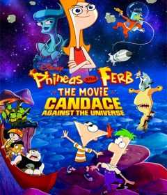 فيلم Phineas and Ferb the Movie Candace Against the Universe 2020 مترجم للعربية