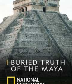 فيلم Buried Truth of the Maya 2019 مترجم للعربية