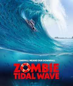 فيلم Zombie Tidal Wave 2019 مترجم للعربية