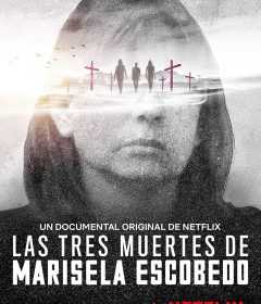 فيلم The Three Deaths of Marisela Escobedo 2020 مترجم للعربية