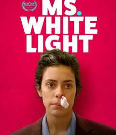 فيلم Ms. White Light 2019 مترجم للعربية