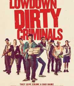 فيلم Lowdown Dirty Criminals 2020 مترجم للعربية