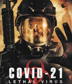 فيلم COVID-21: Lethal Virus 2021 مترجم للعربية