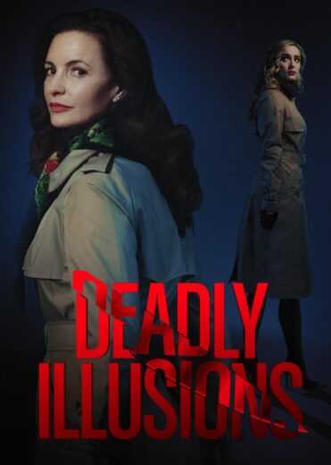 فيلم Deadly Illusions 2021 مترجم للعربية