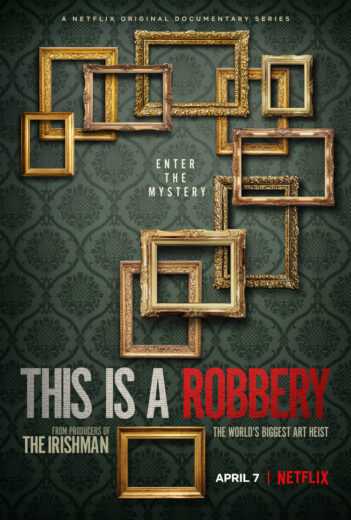 مسلسل This is a Robbery: The World’s Biggest Art Heist الموسم الاول