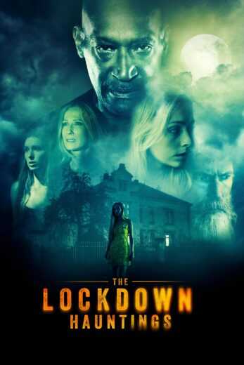 فيلم The Lockdown Hauntings 2021 مترجم للعربية
