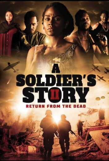 فيلم A Soldier’s Story 2: Return from the Dead 2020 مترجم للعربية