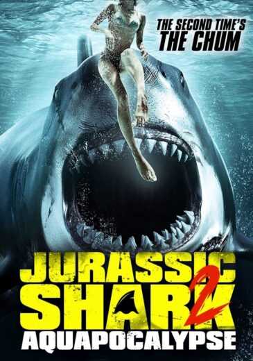 فيلم Jurassic Shark 2: Aquapocalypse 2021 مترجم للعربية