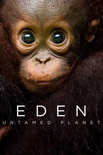 مسلسل Eden: Untamed Planet الموسم الاول مترجم للعربية