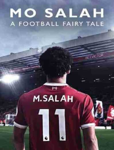 فيلم Mo Salah: A Football Fairytale 2021 مترجم للعربية اون لاين