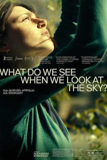 فيلم What Do We See When We Look at the Sky? 2021 مترجم للعربية اون لاين
