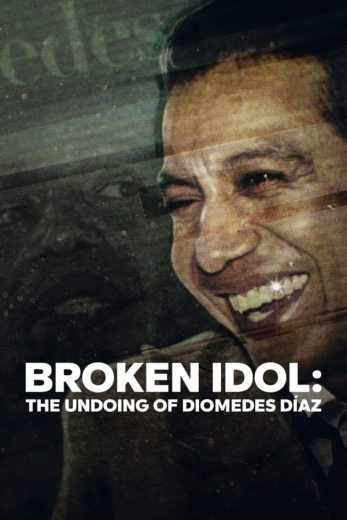 فيلم Broken Idol: The Undoing of Diomedes Diaz 2022 مترجم للعربية