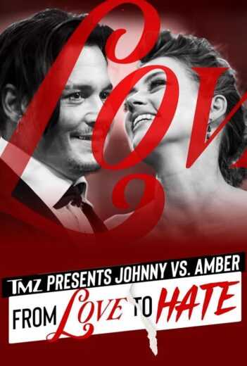 فيلم TMZ Presents Johnny Vs Amber From Love To Hate 2022 مترجم للعربية