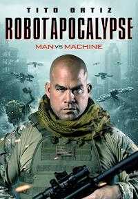 فيلم Robot Apocalypse 2021 مترجم للعربية