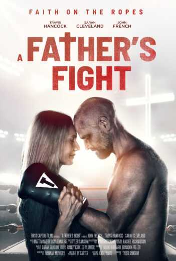فيلم A Father’s Fight 2022 مترجم للعربية