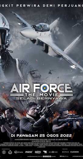 فيلم Air Force the Movie Selagi Bernyawa 2022 مترجم للعربية