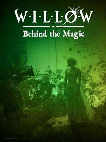 فيلم Willow Behind the Magic 2023 مترجم للعربية