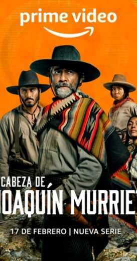 مسلسل La Cabeza de Joaquín Murrieta الموسم الاول