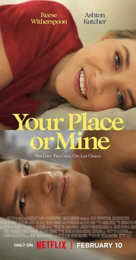 فيلم Your Place or Mine 2023 مترجم للعربية اون لاين
