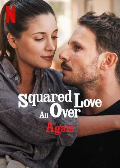فيلم Squared Love All Over Again 2023 مترجم للعربية اون لاين