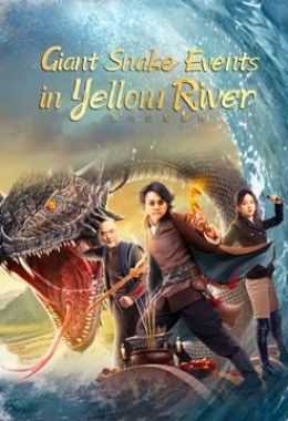 فيلم Giant Snake Events in Yellow River 2023 مترجم للعربية