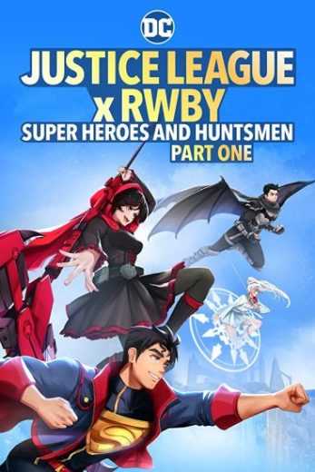 فيلم Justice League x RWBY Super Heroes and Huntsmen Part One 2023 مترجم للعربية