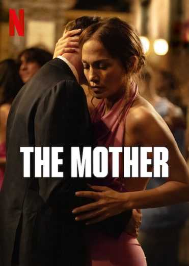 فيلم The Mother 2023 مترجم للعربية