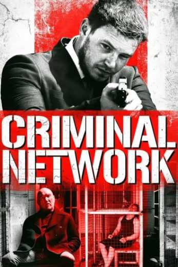 فيلم Criminal Network 2023 مترجم للعربية