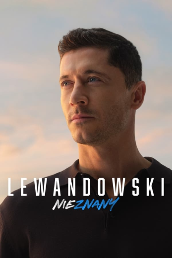 فيلم Lewandowski – The Unknown 2023 مترجم للعربية