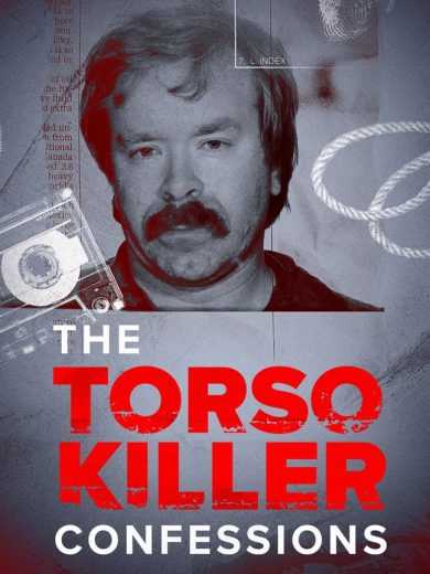مسلسل The Torso Killer Confessions الموسم الاول
