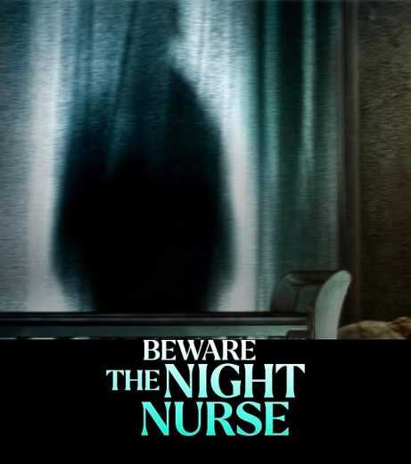 فيلم Beware the Night Nurse 2023 مترجم للعربية