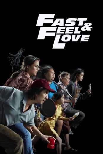 فيلم Fast & Feel Love 2023 مترجم للعربية