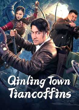 فيلم Qinling Town Tiancoffins 2023 مترجم للعربية