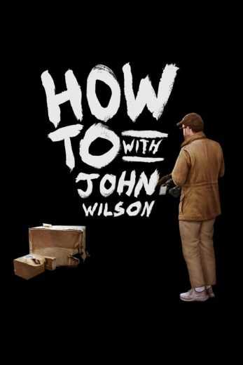 مسلسل How to with John Wilson الموسم الثالث