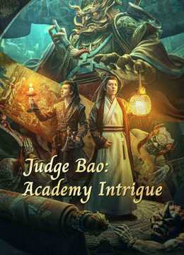 فيلم Judge Bao Academy Intrigue 2023 مترجم للعربية