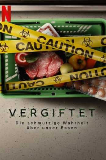 فيلم Poisoned: The Dirty Truth About Your Food 2023 مترجم للعربية