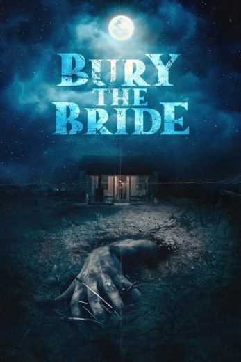 فيلم Bury the Bride 2023 مترجم للعربية