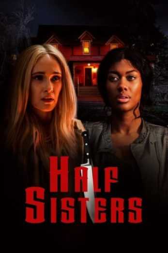 فيلم Half Sisters 2023 مترجم للعربية