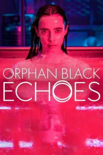 مسلسل Orphan Black Echoes الموسم الاول