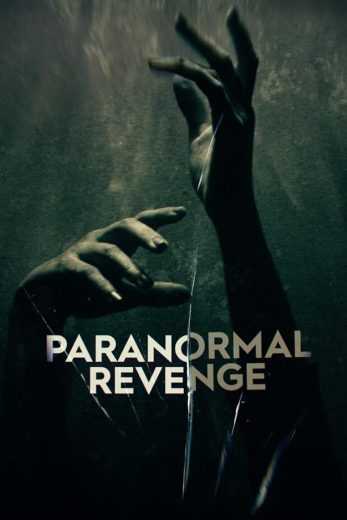 مسلسل Paranormal Revenge الموسم الاول