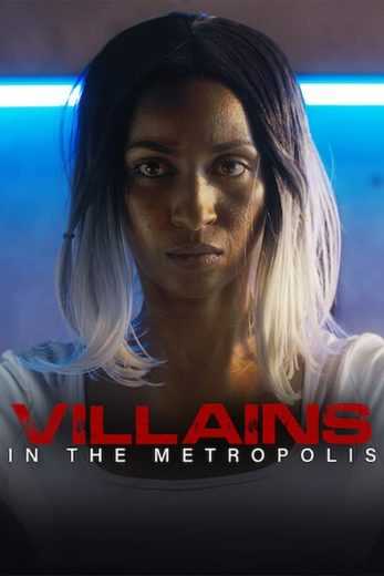فيلم Villains in the Metropolis 2023 مترجم للعربية